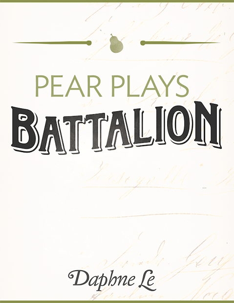 An ebook cover for 'Pear Plays Battalion' by Daphne Le. The top has two stylised bars with a pear at the centre. The word 'Battalion' is written in a bold, vaguely Victorian typeface. The author's name is in a fancy serif typeface with swirly capitals.