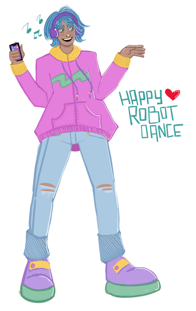 A drawing of Yavari, a thin, multiracial brown-skinned man with blue hair, freckles and blue eyes. He's listening to music on his phone and looks as though he's about to dance. He's wearing a fuchsia hoodie with a yellow hood and cuffs, and the hoodie has a green stripe going across the middle. He's also wearing torn jeans and clunky purple/yellow/seafoam/fuchsia shoes. The picture is captioned 'Happy Robot Dance' and written in blocky letters.