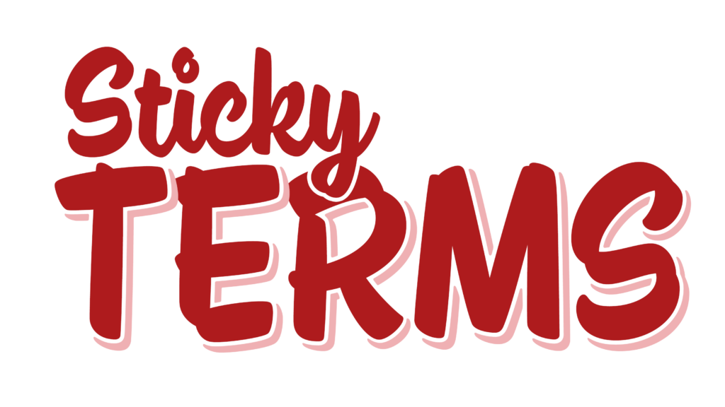 A graphic saying ‘Sticky Terms’.